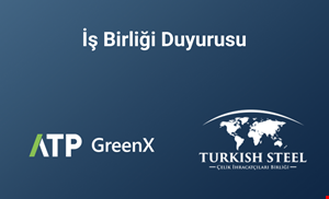 ATP GreenX & Çelik İhracatçıları Birliği İşbirliği